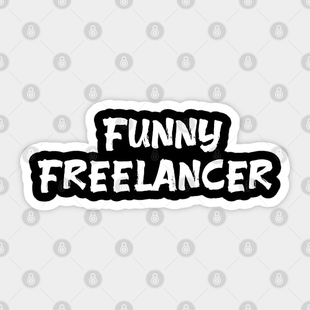 Funny Freelancer for freelancers Sticker by Spaceboyishere